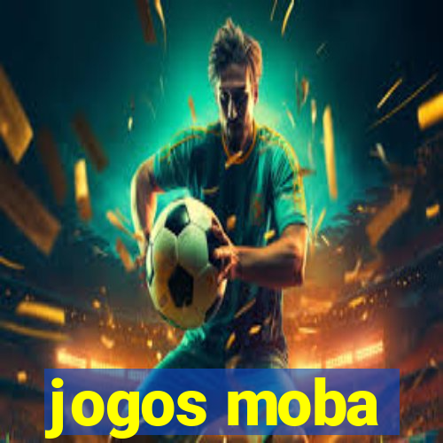 jogos moba